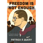 Freedom Is Not Enough: T. S. Eliot for Liberation, Resistance, and Hope - Hardcover