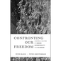 Confronting Our Freedom: Leading a Culture of Chosen Accountability and Belonging - Hardcover