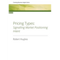Pricing Types: Signalling Market Positioning Intent - Paperback