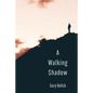 A Walking Shadow - Paperback