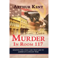 Murder in Room 117: Solving the Cold Case That Led to America's Longest War - Hardcover