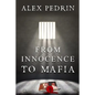 From Innocence to Mafia - Paperback