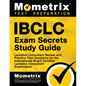 Ibclc Exam Secrets Study Guide: Lactation Consultant Review and Practice Test Questions for the International Board Certified Lactation Consultant Exa - Paperback