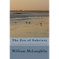 The Zen of Sobriety: How to Stop Drinking Without Really Trying - Paperback