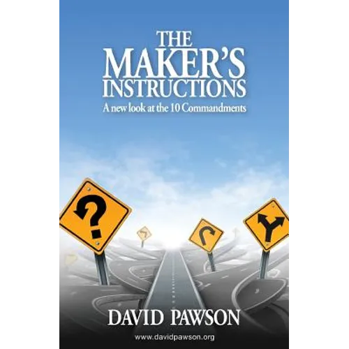 The Maker's Instructions: A new look at the 10 Commandments - Paperback