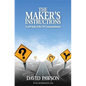 The Maker's Instructions: A new look at the 10 Commandments - Paperback
