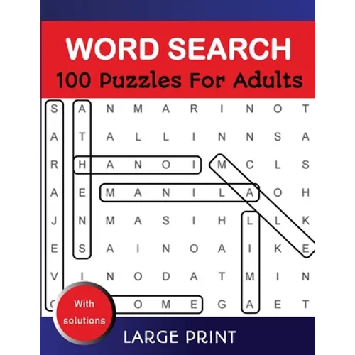 Word Search Puzzles For Adults Large Print With Solutions: Word Search Book for Adults, Teens 100 Puzzles Games with Solutions Cleverly Hidden Word Se - Paperback