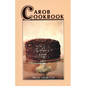 Carob Cookbook - Paperback