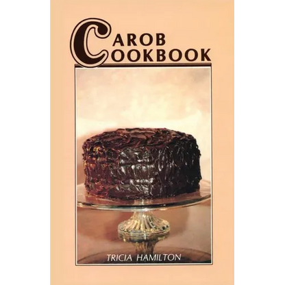 Carob Cookbook - Paperback