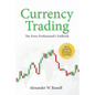 Currency Trading: The Forex Professional's Toolbook - Paperback