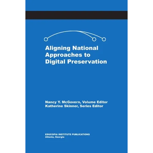 Aligning National Approaches to Digital Preservation - Paperback