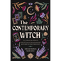 The Contemporary Witch: 12 Types & 35+ Spells and Rituals for Advancing Witches to Find Their Path [Witches Handbook, Modern Witchcraft, Spells, Ritua - Hardcover