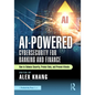 AI-Powered Cybersecurity for Banking and Finance: How to Enhance Security, Protect Data, and Prevent Attacks - Paperback