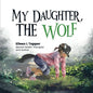 My Daughter, the Wolf - Paperback