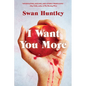I Want You More - Paperback