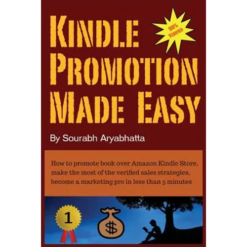 Kindle Promotion Made Easy: How to promote book over Amazon Kindle Store, make the most of the verified sales strategies, become a marketing pro i - Paperback