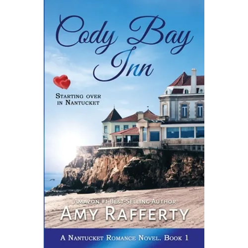 Cody Bay Inn: Starting Over In Nantucket - Paperback