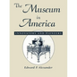 The Museum in America: Innovators and Pioneers - Paperback