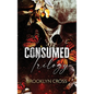 The Consumed Trilogy - Hardcover
