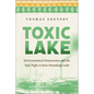 Toxic Lake: Environmental Destruction and the Epic Fight to Save Onondaga Lake - Hardcover