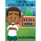 I'm In College Now - Hardcover