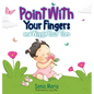 Point With Your Fingers and Wiggle Your Toes - Hardcover