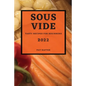 Sous Vide 2022: Tasty Recipes for Beginners - Paperback