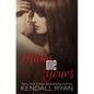 Make Me Yours: Unravel Me #2 - Paperback