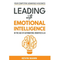 Leading with Emotional Intelligence - In the Age of Automation, Robotics & AI - Hardcover