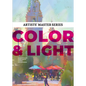 Artists' Master Series: Color and Light - Hardcover