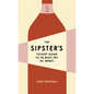 The Sipster's Pocket Guide to 50 Must-Try BC Wines: Volume 2 - Paperback
