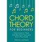 Chord Theory: For Beginners - Bundle - The Only 2 Books You Need to Learn Chord Music Theory, Chord Progressions and Chord Tone Soloing Today - Paperback