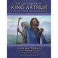 The Great Book of King Arthur: And His Knights of the Round Table - Hardcover