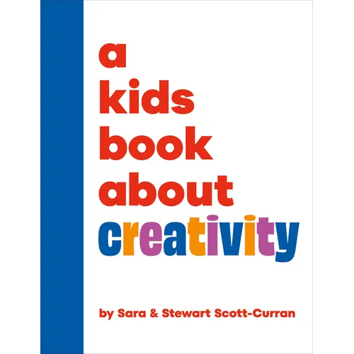 A Kids Book about Creativity - Hardcover
