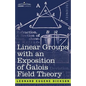 Linear Groups with an Exposition of Galois Field Theory - Paperback