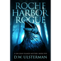Roche Harbor Rogue - Paperback