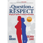 A Question of Respect: Bringing Us Together in a Deeply Divided Nation - Paperback