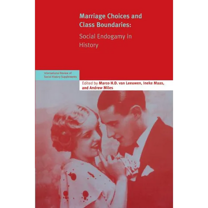 Marriage Choices and Class Boundaries: Social Endogamy in History - Paperback