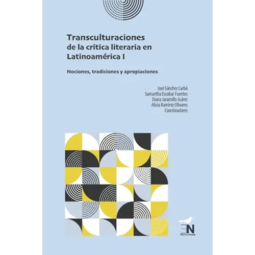 Transculturaciones de la crítica literaria en Latinoamérica I: Nociones, tradiciones y apropiaciones - Paperback