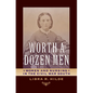 Worth a Dozen Men: Women and Nursing in the Civil War South - Hardcover