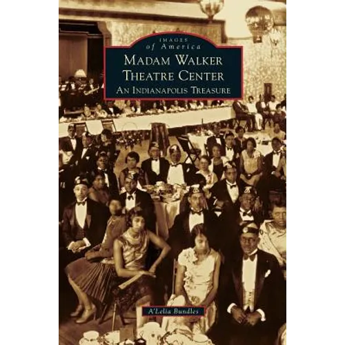 Madame Walker Theatre Center: An Indianapolis Treasure - Hardcover