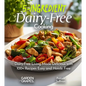 5-Ingredient Dairy-Free Cooking: Dairy-Free Living Made Delicious with 100+ Recipes Easy and Hassle Free, Pictures Included - Paperback