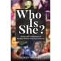 Who Is She? History and Contributions of the Black Woman from Past to Present - Paperback