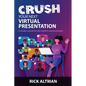 Crush Your Next Virtual Presentation - Paperback