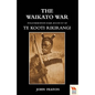 WAIKATO WARTogether with some account of Te Kooti Rikirangi (Second Maori war) - Paperback