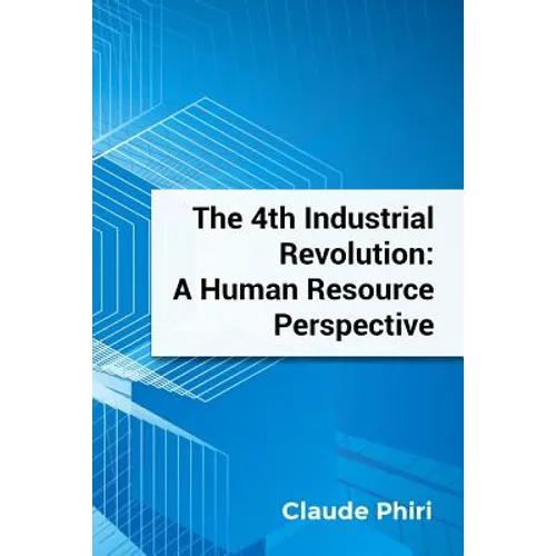 The 4th Industrial Revolution: A Human Resource Perspective - Paperback