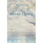 What Dying Taught Me About Living - Paperback