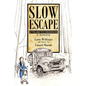 Slow Escape: 27 Years to Freedom A Memoir - Paperback