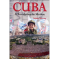Cuba: A Revolution in Motion - Paperback