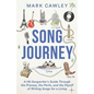 Song Journey: A Hit Songwriter's Guide Through the Process, the Perils, and the Payoff of Writing Songs for a Living - Paperback